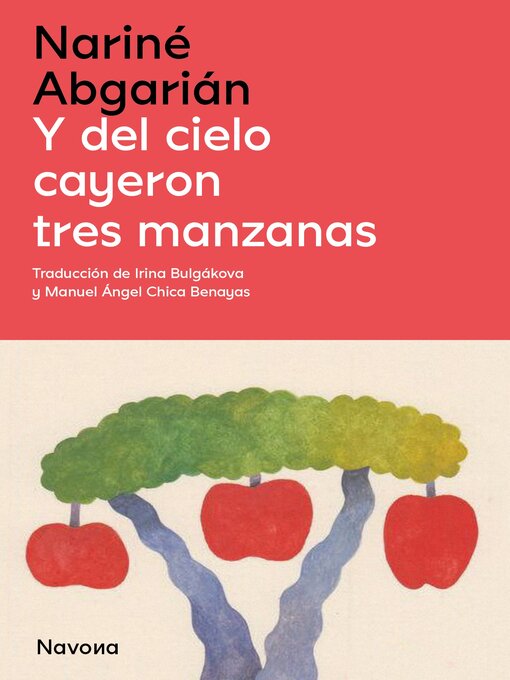 Title details for Y del cielo cayeron tres manzanas by Nariné Abgarián - Available